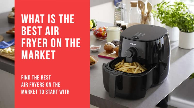 Best Air Fryers on the market