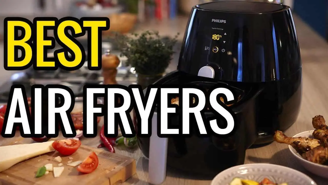 Best Air Fryers Reviews