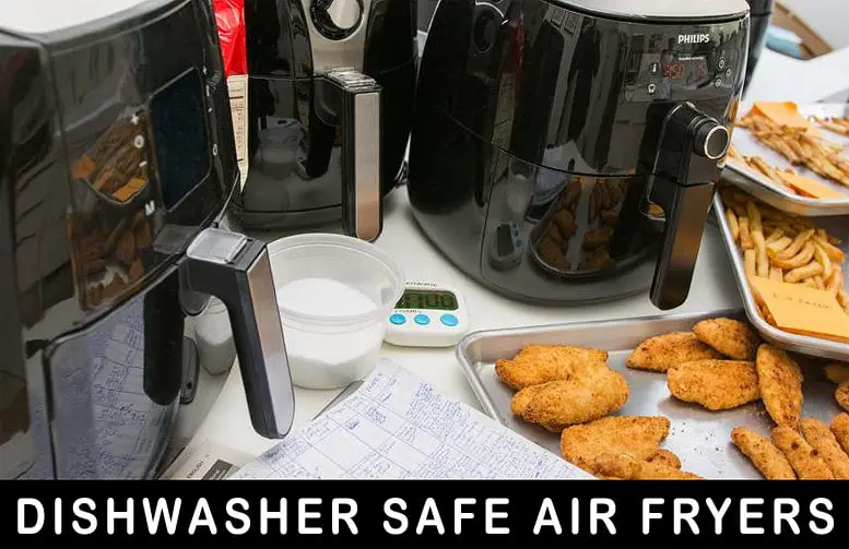Best Dishwasher Safe Air Fryers